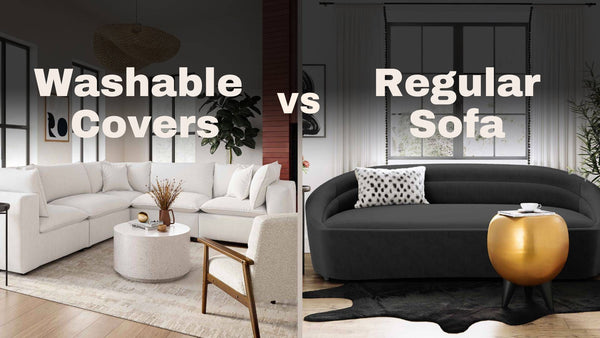 Washable Covers vs. Regular Sofas: Which One is Right for You?